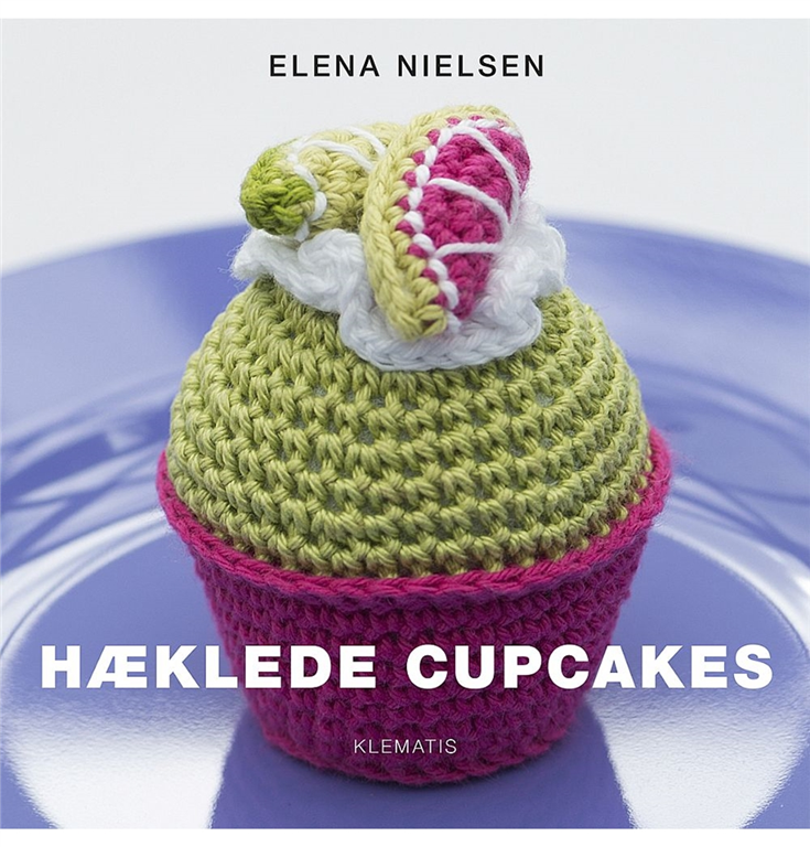 lægemidlet samling flov Hæklede cupcakes – Bog af Elena Nielsen - Forlaget Klematis